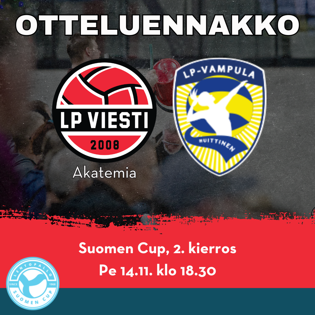 Suomen Cup: LP Viesti Akatemia haastaa liigakolmosen LP-Vampulan Salohallissa Suomen Cup: LP Viesti Akatemia haastaa liigakolmosen LP-Vampulan Salohallissa